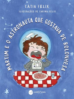 cover image of Martim e o Astronauta que gostava de bolonhesa